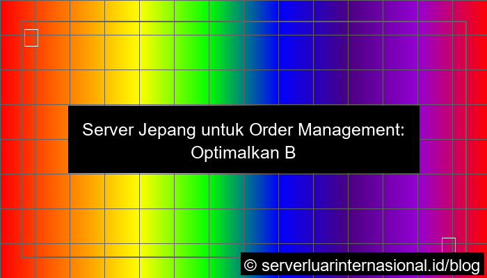 grafik server jepang untuk order management