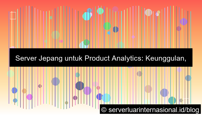 server jepang untuk product analytics