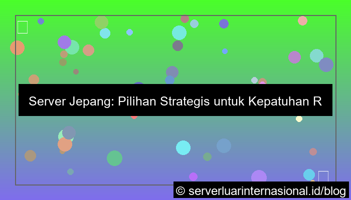 grafik server jepang untuk regulatory reporting