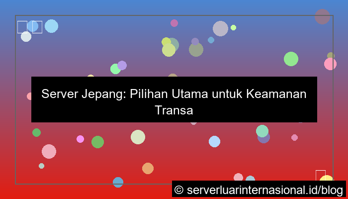 server jepang untuk secure transaction