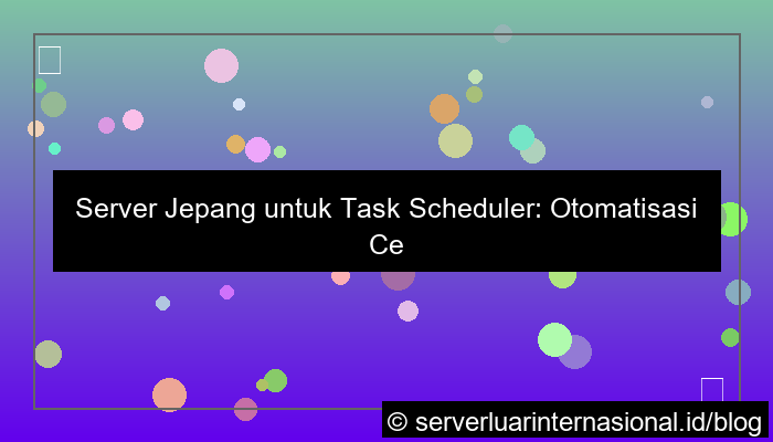 server jepang untuk task scheduler