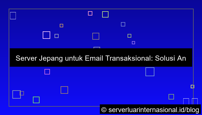gambar server jepang untuk transactional email