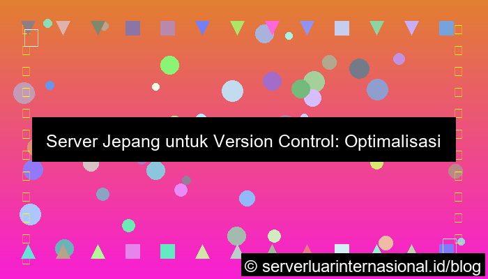 server jepang untuk version control