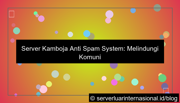 server kamboja anti spam system
