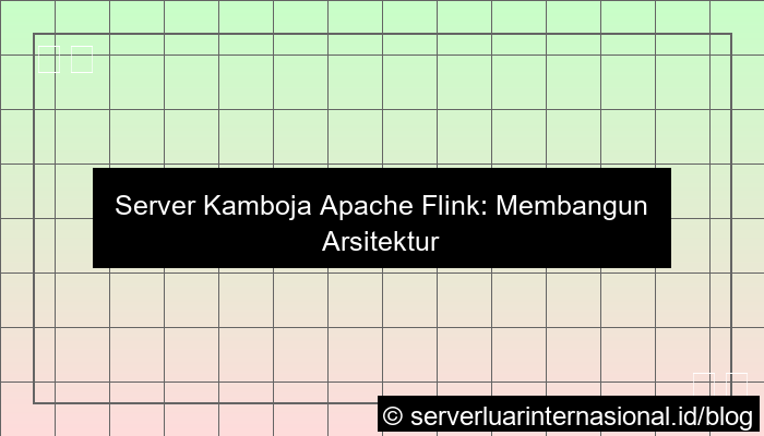 visual server kamboja apache flink