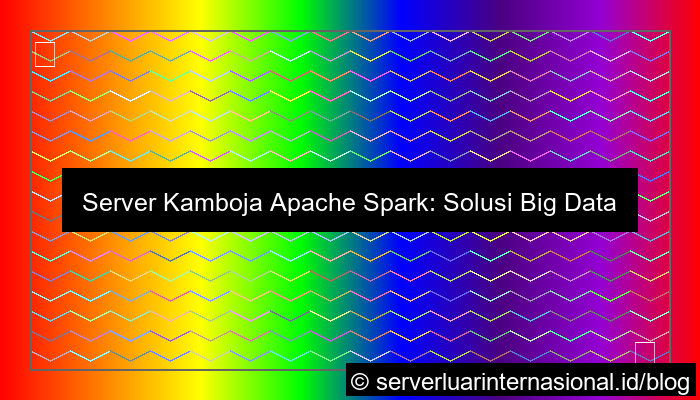 grafik server kamboja apache spark