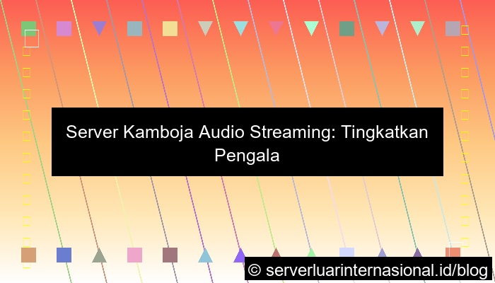 ilustrasi server kamboja audio streaming