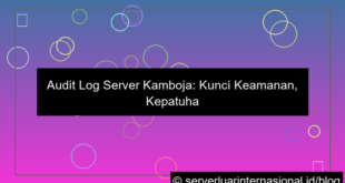 gambar server kamboja audit log