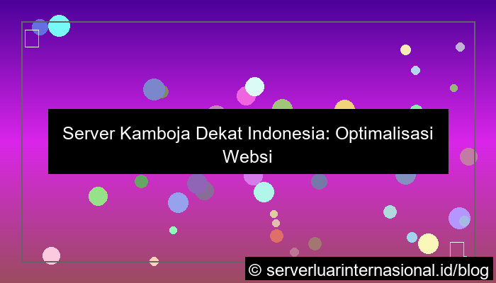 server kamboja dekat indonesia
