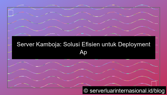 grafik server kamboja deployment server
