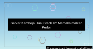 server kamboja dual stack ip