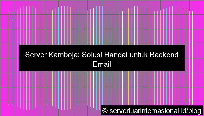 desain server kamboja email backend