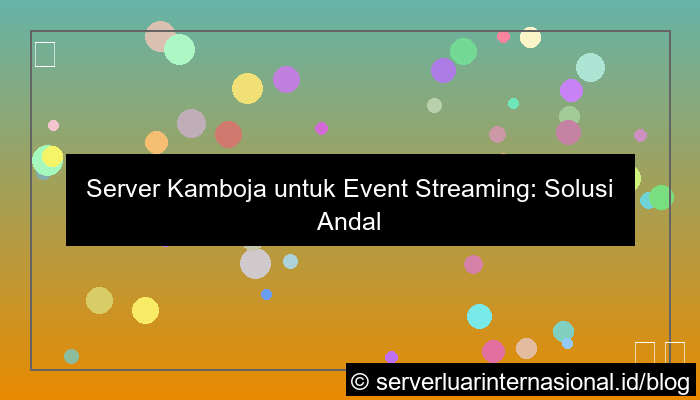 grafik server kamboja event streaming