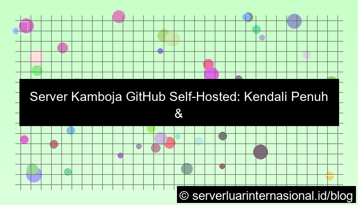 desain server kamboja github self hosted