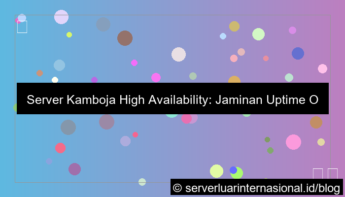 server kamboja high availability