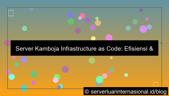 visual server kamboja infrastructure as code