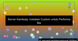 gambar server kamboja instalasi custom