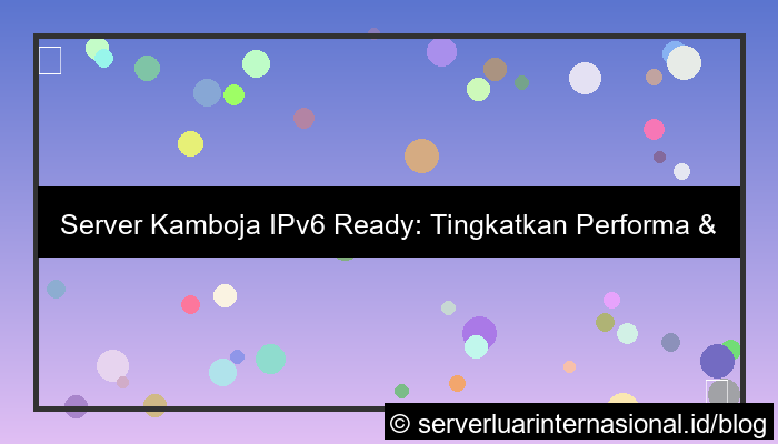 grafik server kamboja ipv6 ready