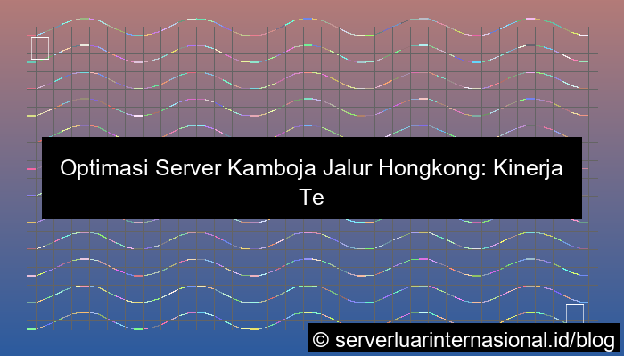 desain server kamboja jalur hongkong