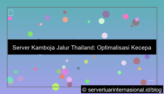 server kamboja jalur thailand