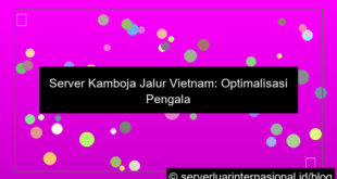 ilustrasi server kamboja jalur vietnam