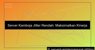 desain server kamboja jitter rendah
