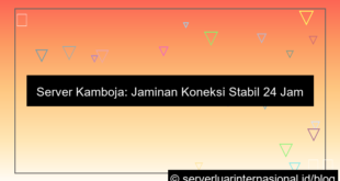 desain server kamboja koneksi stabil 24 jam