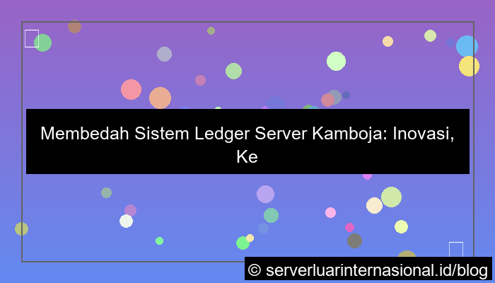 server kamboja ledger system