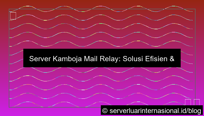 server kamboja mail relay