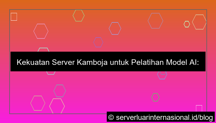server kamboja model training