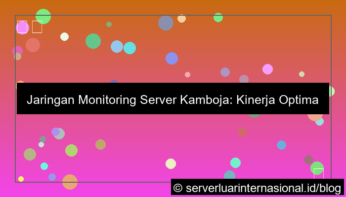 gambar server kamboja monitoring network