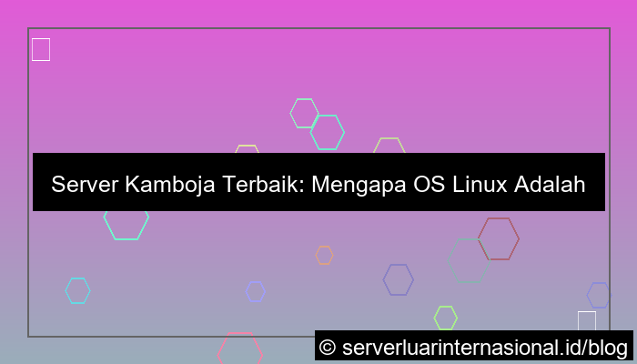server kamboja pilihan os linux