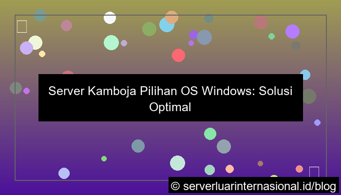 server kamboja pilihan os windows