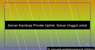 desain server kamboja private uplink