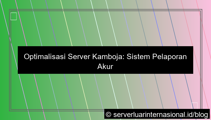 visual server kamboja reporting system