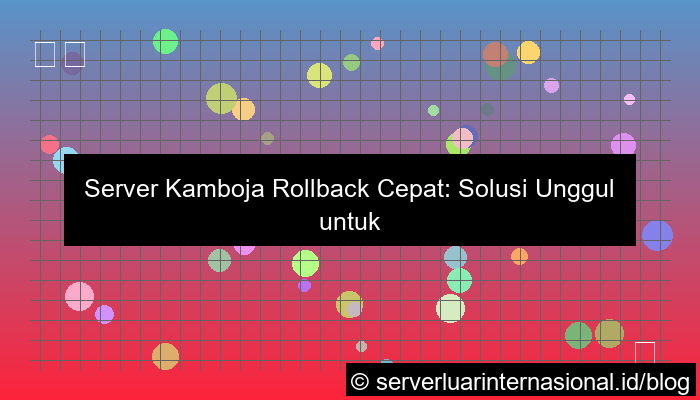 grafik server kamboja rollback cepat