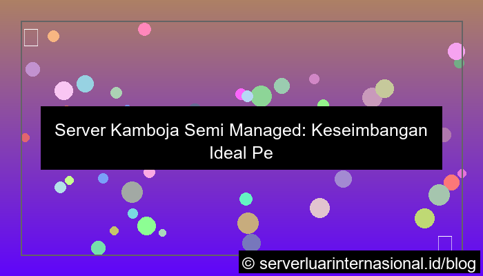 server kamboja semi managed
