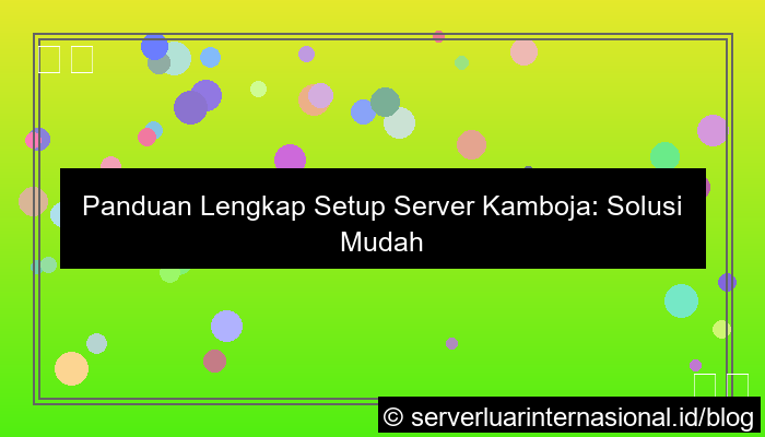 server kamboja setup dibantu