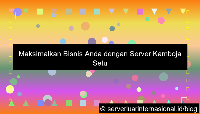 server kamboja setup otomatis
