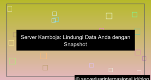 server kamboja snapshot server