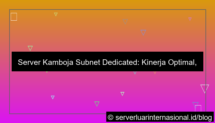gambar server kamboja subnet dedicated