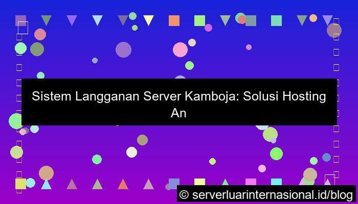 gambar server kamboja subscription system