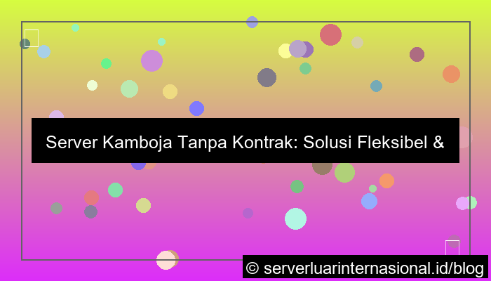 server kamboja tanpa kontrak