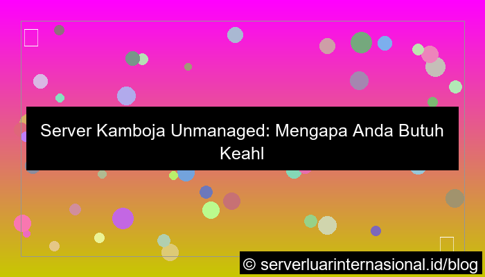 server kamboja unmanaged expert