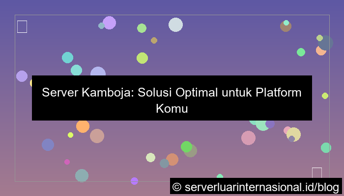 desain server kamboja untuk community platform