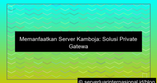 gambar server kamboja untuk private gateway
