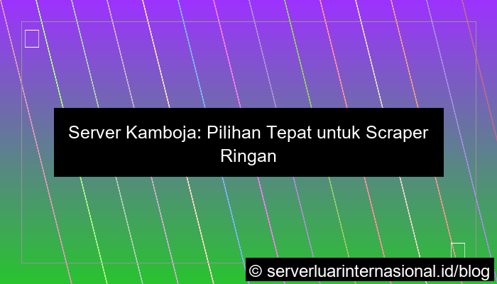 server kamboja untuk scraper ringan