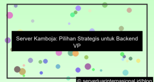 desain server kamboja untuk vpn backend