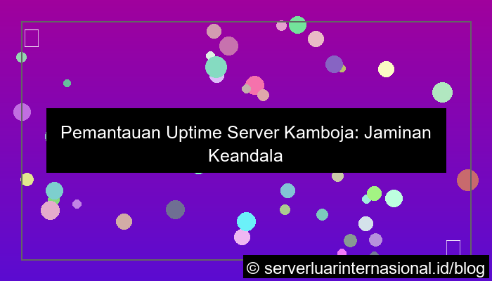 ilustrasi server kamboja uptime monitoring