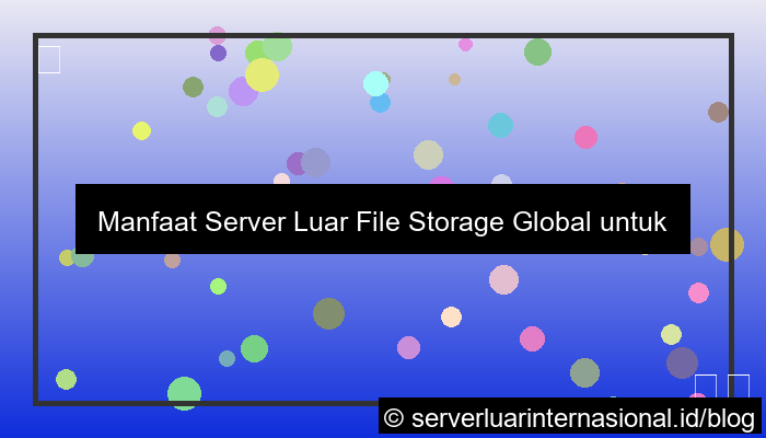gambar server luar file storage global